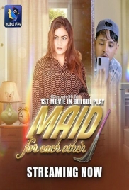 Maid For Each Other (2025) Bulbulplay Web Series Maid For Each Other (2025) Bulbulplay Web Series (2025)