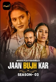 Jaan Bujh Kar (2025) Moovi S03E01T02 Web Series Jaan Bujh Kar (2025) Moovi S03E01T02 Web Series (2025)