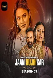 Jaan Bujh Kar (2025) Moovi S03E03T04 Web Series Jaan Bujh Kar (2025) Moovi S03E03T04 Web Series (2025)