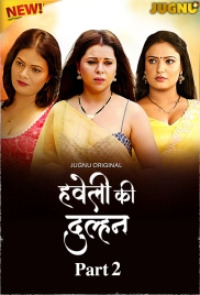 Haveli Ki Dulhan (2025) Jugnu S01 Part 02 Web Series Haveli Ki Dulhan (2025) Jugnu S01 Part 02 Web Series (2025)