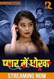 Pyar Main Dhokha (2025) Rioplus S01 E01 Web Series Pyar Main Dhokha (2025) Rioplus S01 E01 Web Series (2025)