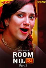 Room 69 (2025) Jugnu S01 Part 01 Web Series Room 69 (2025) Jugnu S01 Part 01 Web Series (2025)