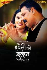 Haveli Ki Dulhan (2025) Jugnu S01 Part 03 Web Series Haveli Ki Dulhan (2025) Jugnu S01 Part 03 Web Series (2025)